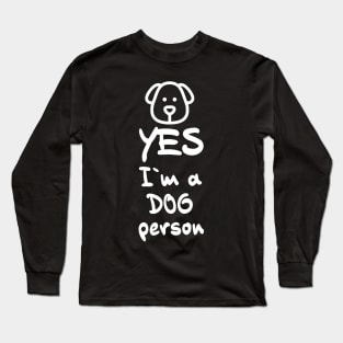 YES, I`m a DOG person Cool Cartoon Style Gift Idea for Dog Lovers Long Sleeve T-Shirt